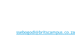 Brits Campus Name:	Ms S Sebogodi Occupation:Student Support  Officer Academic Tel: Tel: (012) 381 5700 E-mail:	ssebogodi@britscampus.co.za